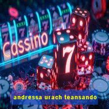 andressa urach teansando