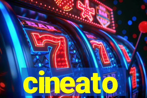 cineato