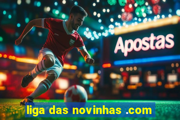 liga das novinhas .com