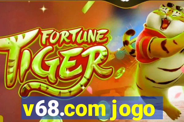 v68.com jogo