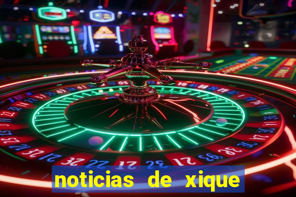 noticias de xique xique bahia