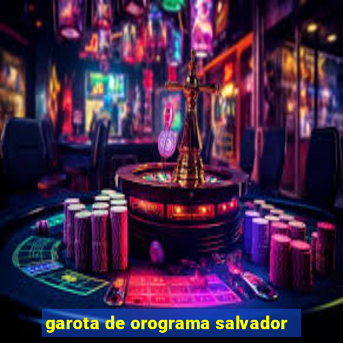 garota de orograma salvador