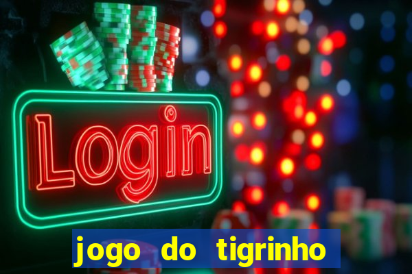 jogo do tigrinho falso para brincar