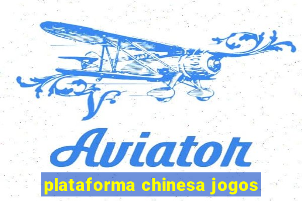 plataforma chinesa jogos