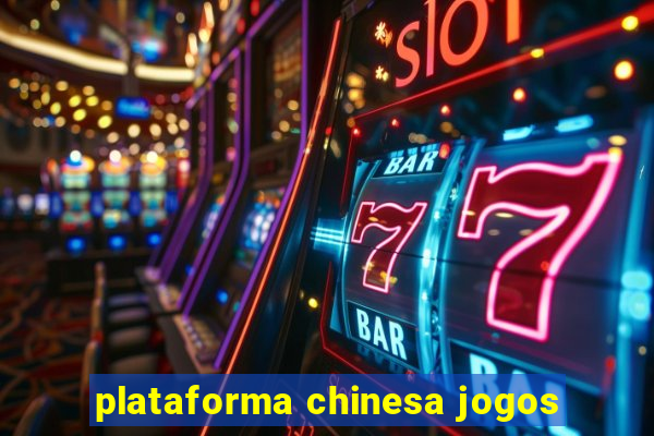 plataforma chinesa jogos