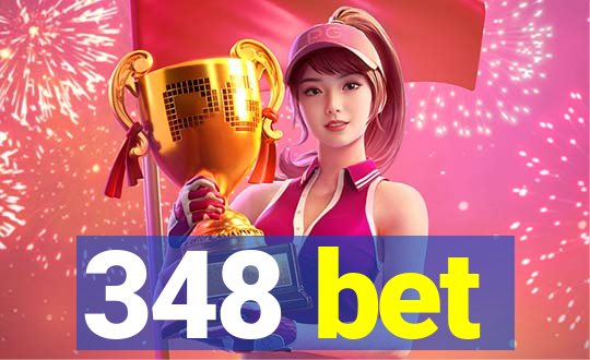 348 bet