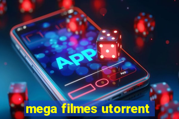 mega filmes utorrent