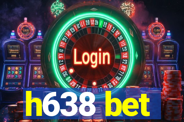 h638 bet