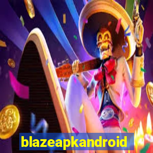 blazeapkandroid