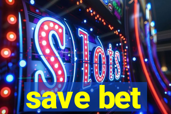 save bet