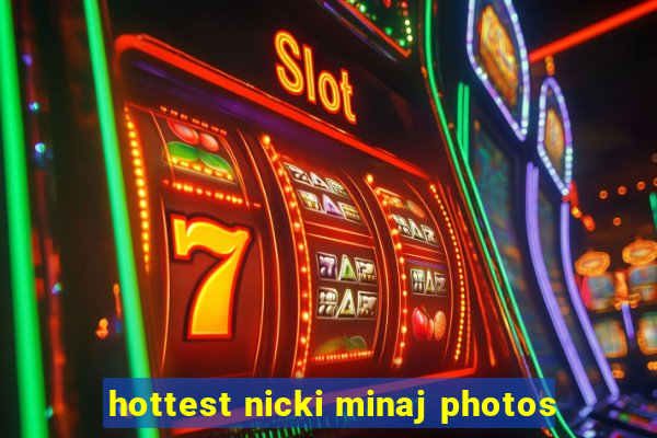 hottest nicki minaj photos