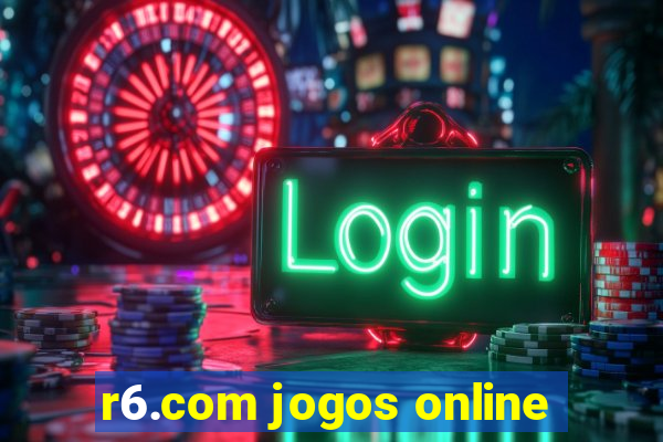 r6.com jogos online