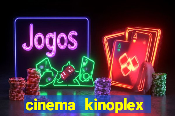 cinema kinoplex norte shopping