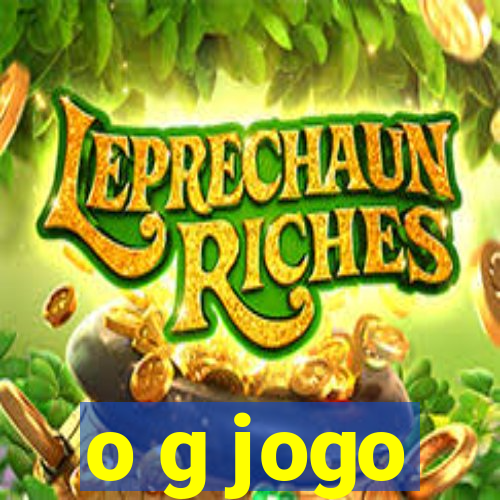 o g jogo