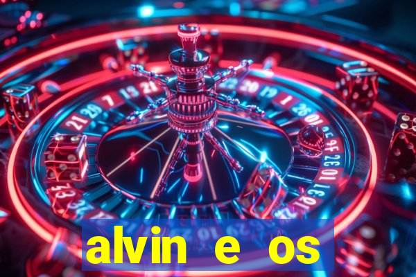 alvin e os esquilos redecanais