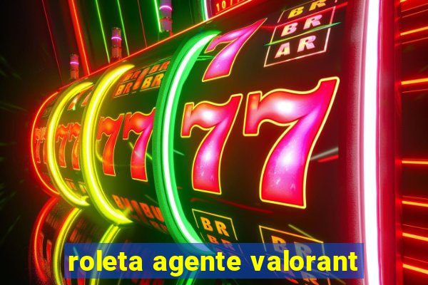 roleta agente valorant