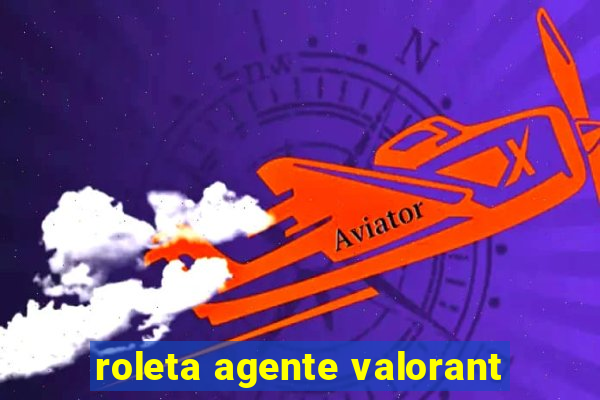 roleta agente valorant