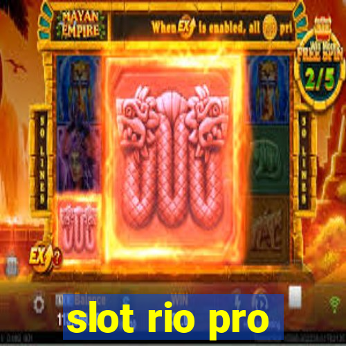 slot rio pro