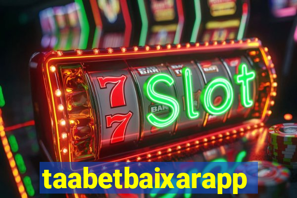 taabetbaixarapp