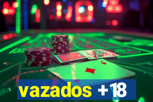 vazados +18