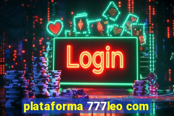 plataforma 777leo com