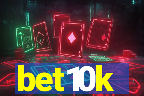 bet10k