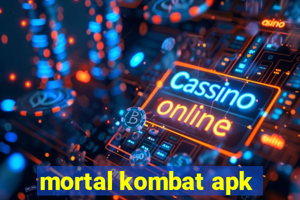 mortal kombat apk