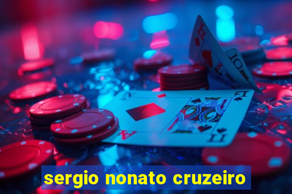 sergio nonato cruzeiro