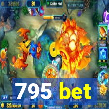 795 bet