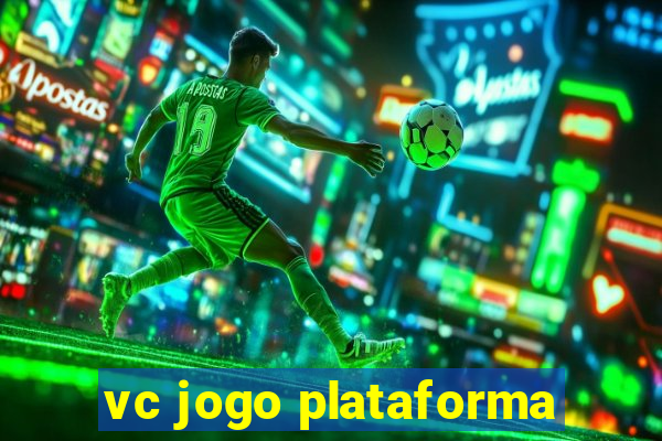 vc jogo plataforma