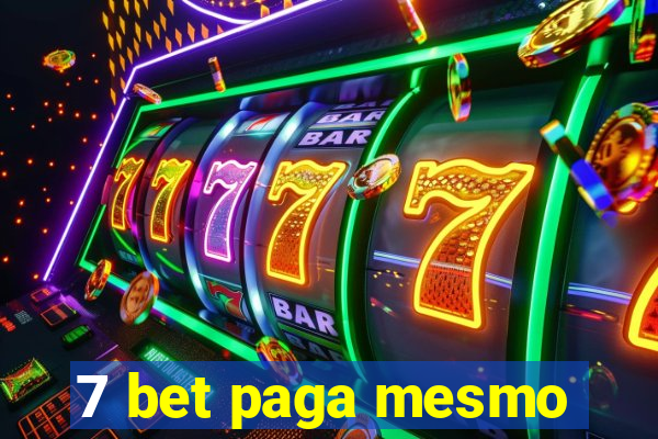 7 bet paga mesmo