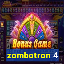 zombotron 4