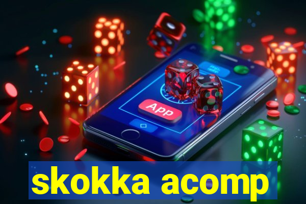 skokka acomp