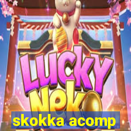 skokka acomp