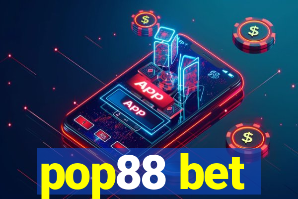 pop88 bet