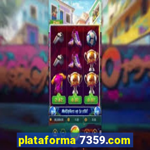 plataforma 7359.com