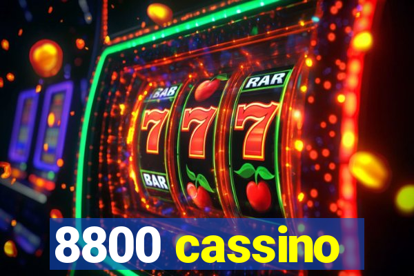 8800 cassino