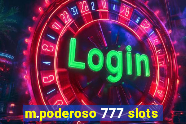 m.poderoso 777 slots