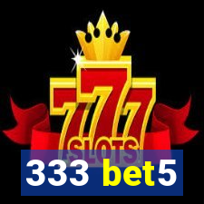 333 bet5