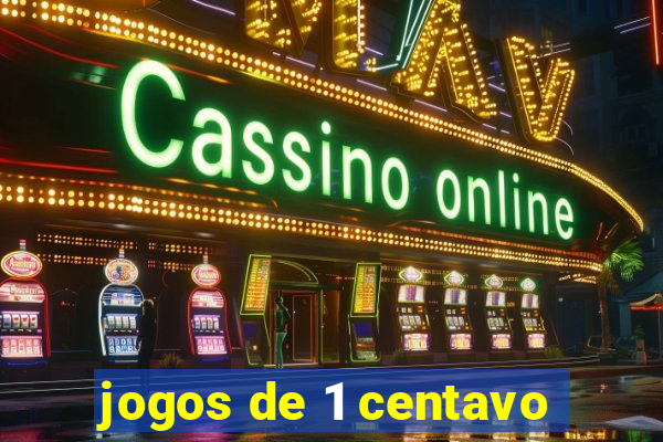 jogos de 1 centavo