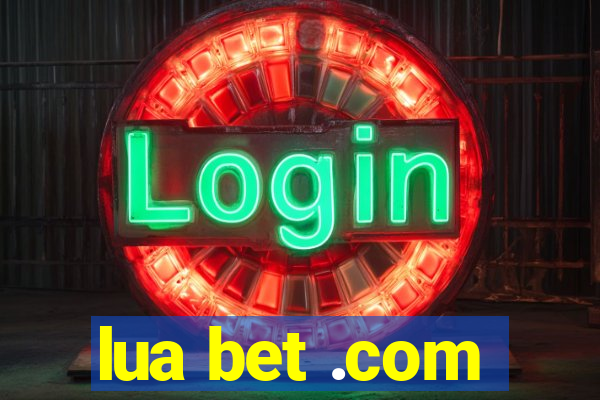 lua bet .com