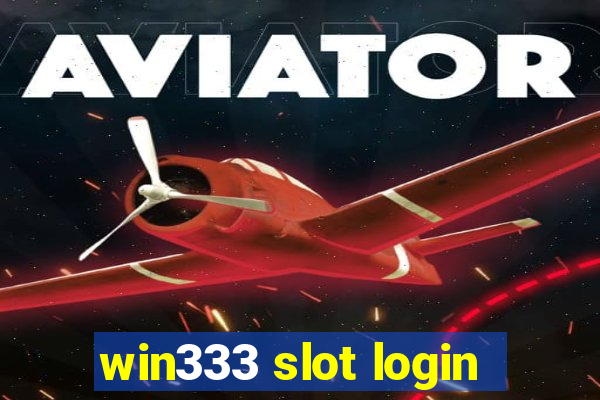 win333 slot login