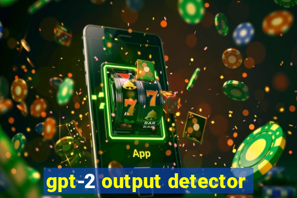 gpt-2 output detector