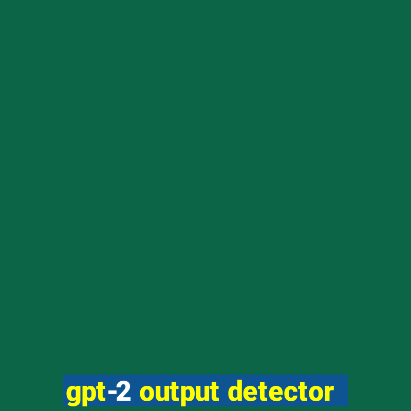 gpt-2 output detector