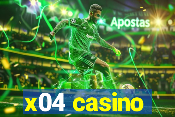 x04 casino