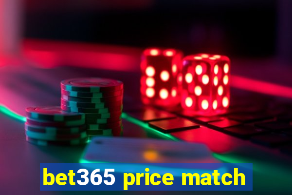 bet365 price match