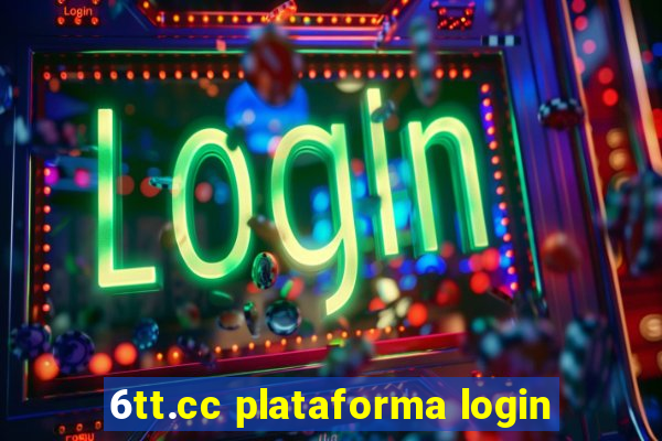 6tt.cc plataforma login