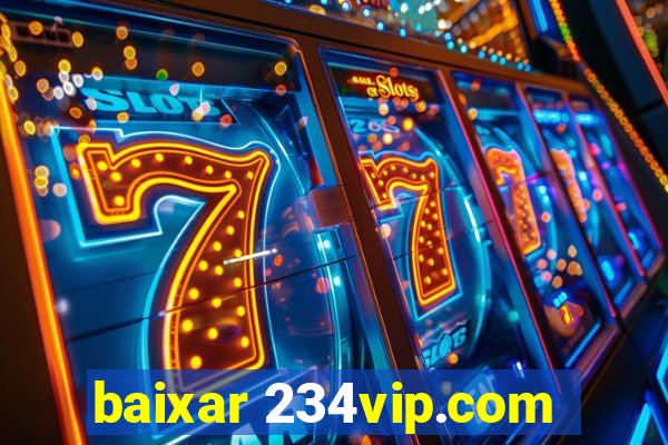 baixar 234vip.com