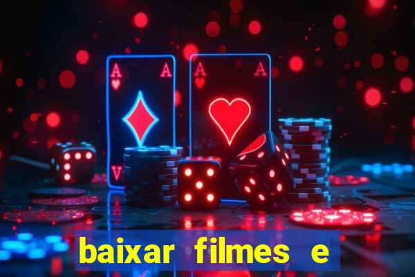 baixar filmes e séries grátis em português mp4