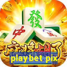 playbet pix